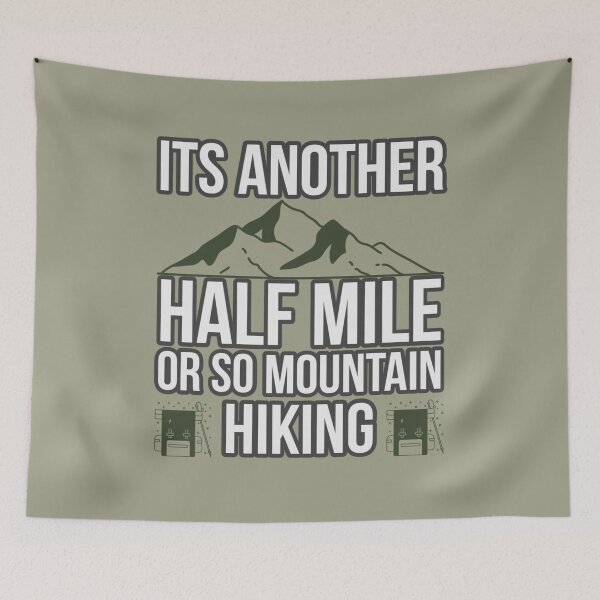 Item preview, another half mile or so mountain hiking designed and sold by Ahmed Graphic .