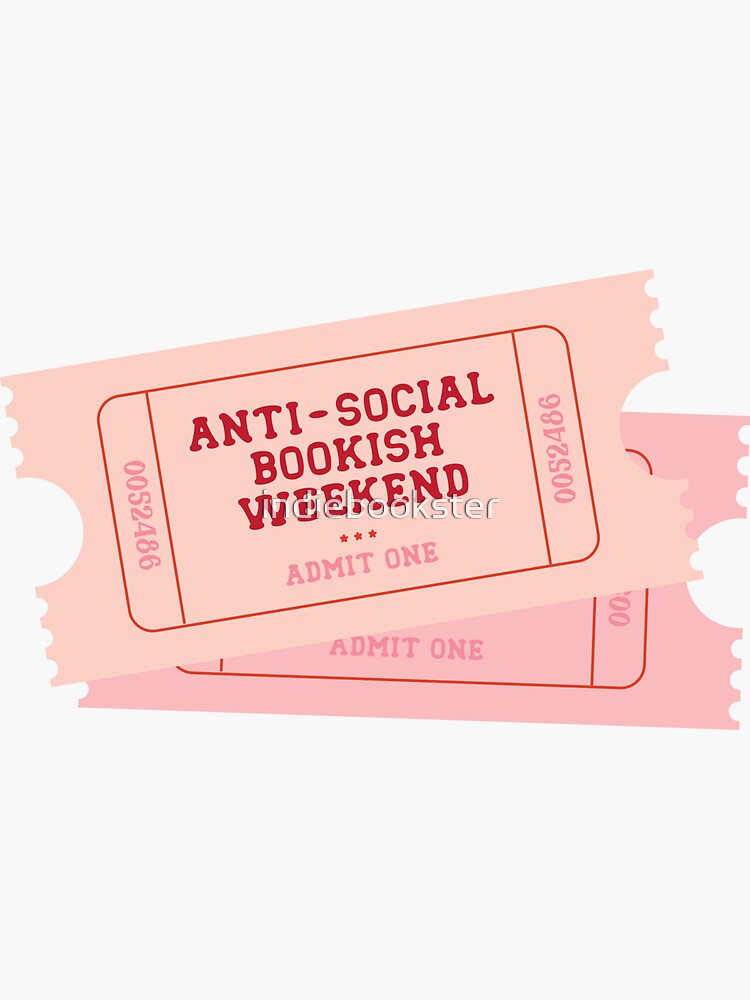 Thumbnail 3 of 3, Sticker, antisocial bookish weekend ticket designed and sold by indiebookster.