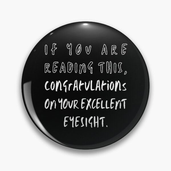 Item preview, If You Are Reading This...Congratulations On Your Excellent Eyesight designed and sold by Kizosdesign.