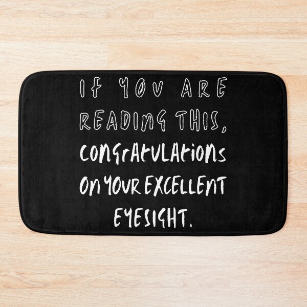 Item preview, If You Are Reading This...Congratulations On Your Excellent Eyesight designed and sold by Kizosdesign.