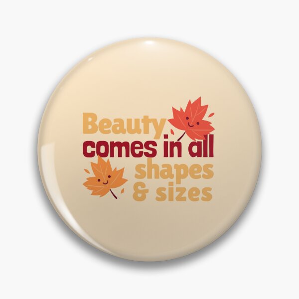 Item preview, Beauty comes in all shapes & sizes  designed and sold by 4youwithlove2.