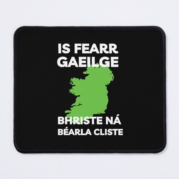 Item preview, Is Fearr Gaeilge Bhriste ná Béarla Cliste Ireland designed and sold by Irishprints.