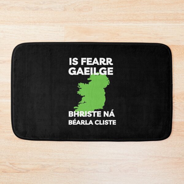 Item preview, Is Fearr Gaeilge Bhriste ná Béarla Cliste Ireland designed and sold by Irishprints.
