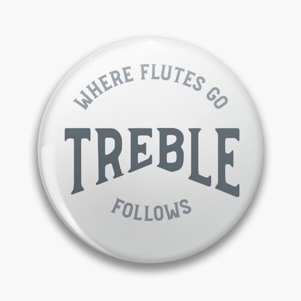 Item preview, Funny Flute Quote Where Flutes Go Treble Follows designed and sold by whyitsme.