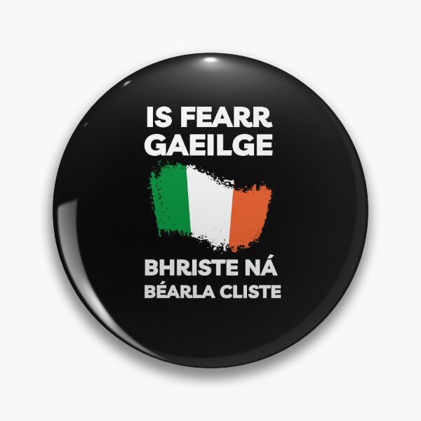 Item preview, Is Fearr Gaeilge Bhriste ná Béarla Cliste Ireland Flag designed and sold by Irishprints.
