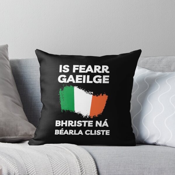 Item preview, Is Fearr Gaeilge Bhriste ná Béarla Cliste Ireland Flag designed and sold by Irishprints.