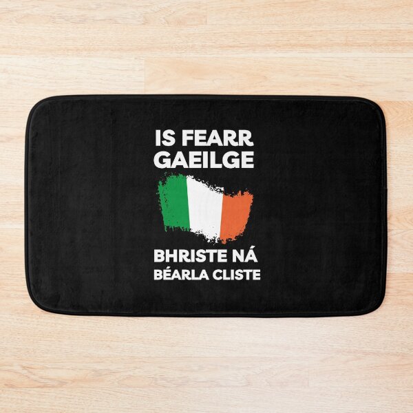 Item preview, Is Fearr Gaeilge Bhriste ná Béarla Cliste Ireland Flag designed and sold by Irishprints.