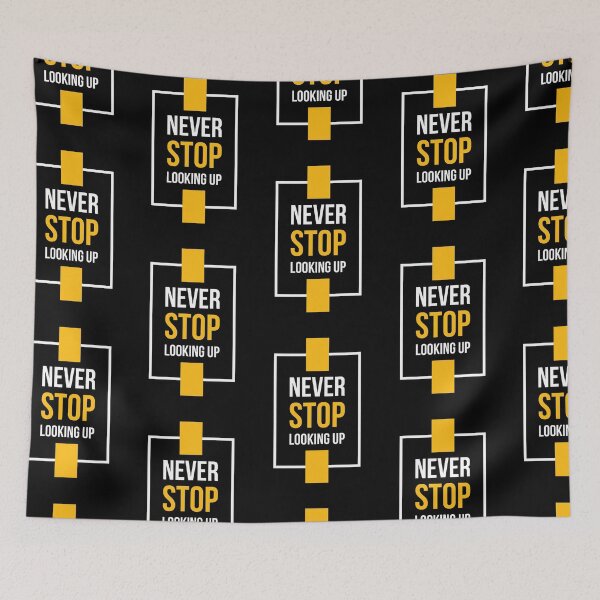 Item preview, Never stop looking up designed and sold by Best-Designers.