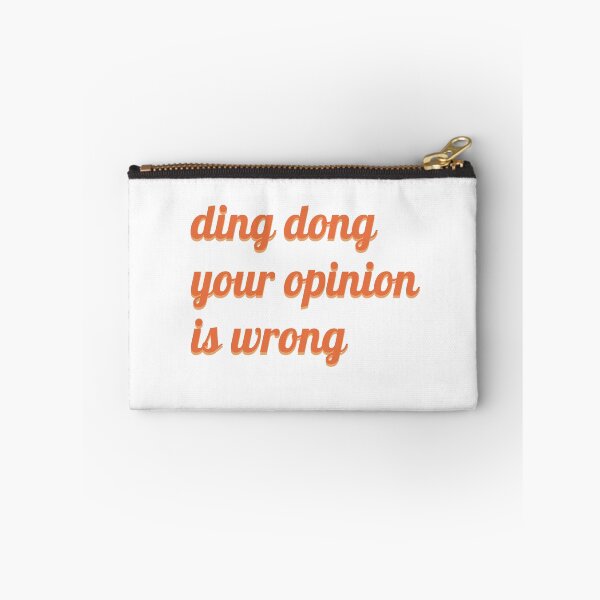 Item preview, ding dong your opinion is wrong designed and sold by NURANI AKTER.