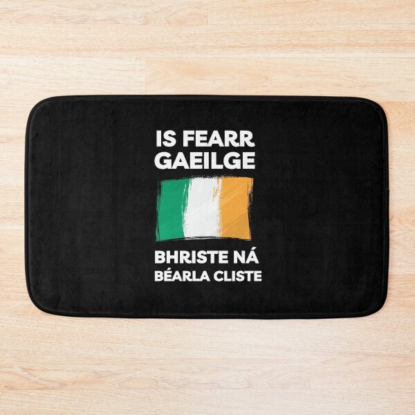 Item preview, Is Fearr Gaeilge Bhriste ná Béarla Cliste Irish Flag designed and sold by Irishprints.