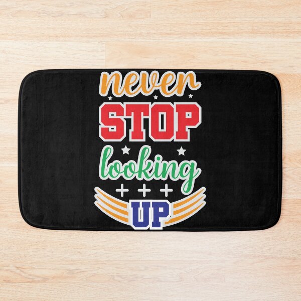 Item preview, Never stop looking up designed and sold by Best-Designers.