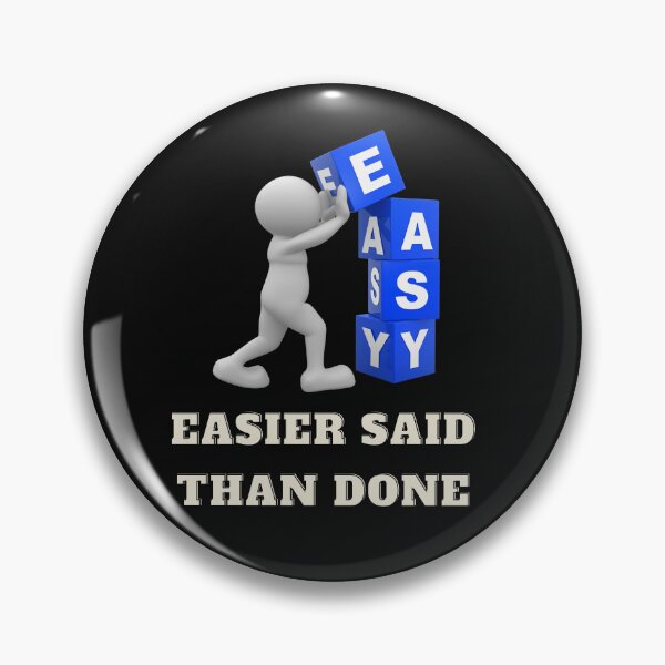 Item preview, Easier said than done designed and sold by superbtshirts.