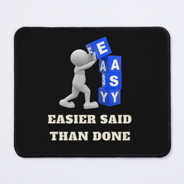 Item preview, Easier said than done designed and sold by superbtshirts.