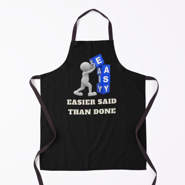 Item preview, Easier said than done designed and sold by superbtshirts.