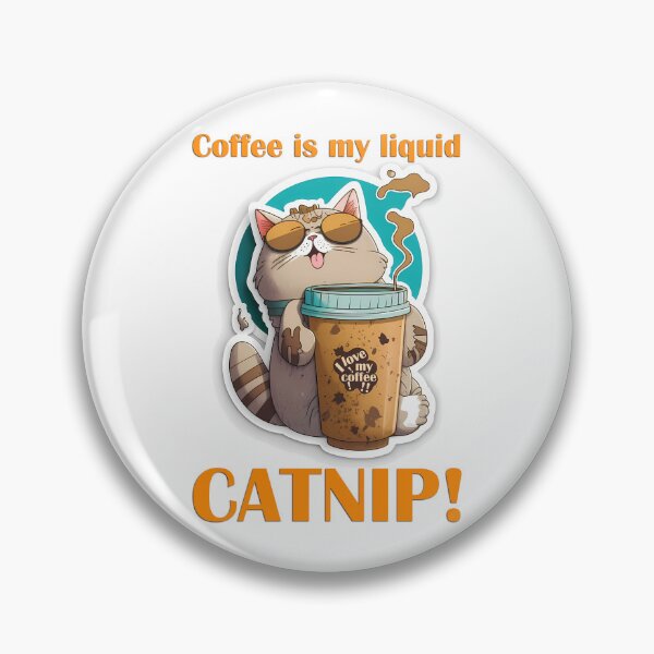Item preview, Coffee Is My Liquid Catnip designed and sold by cjunqueira.