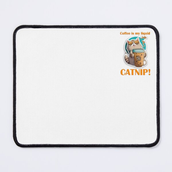 Item preview, Coffee Is My Liquid Catnip designed and sold by cjunqueira.