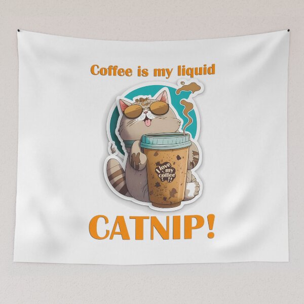 Item preview, Coffee Is My Liquid Catnip designed and sold by cjunqueira.