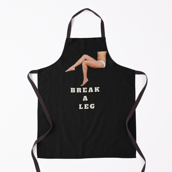 Item preview, Break a leg designed and sold by superbtshirts.