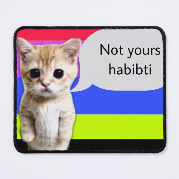 Item preview, Not yours habibi cat designed and sold by Shinratensei1.