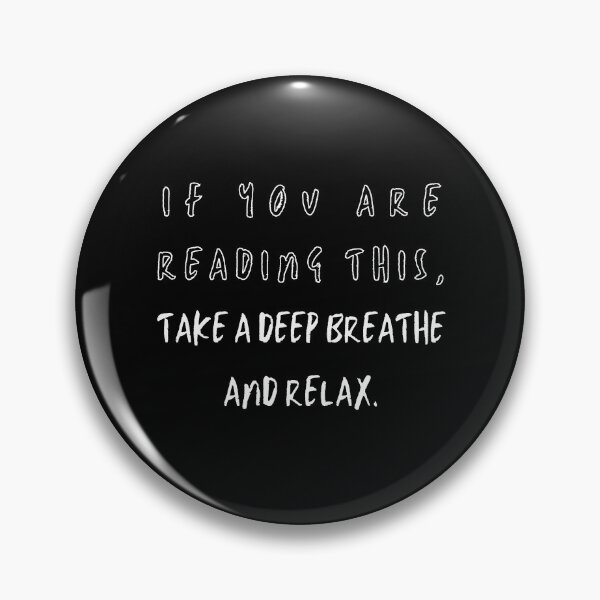 Item preview, If You Are Reading This...Take A Deep Breathe And Relax designed and sold by Kizosdesign.