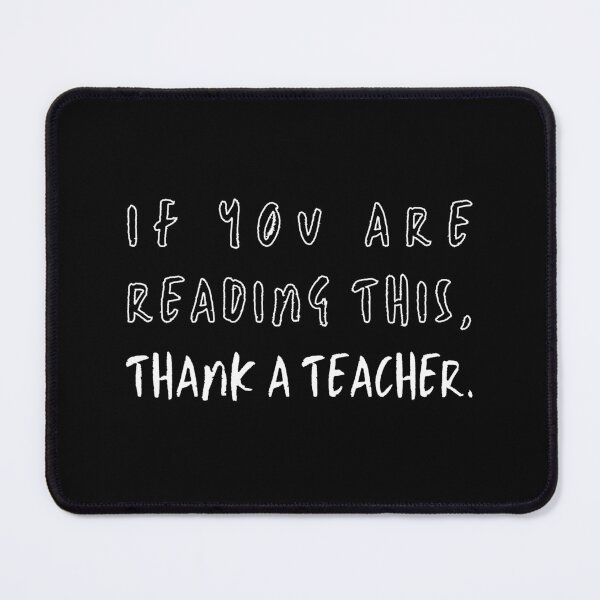 Item preview, If You Are Reading This...Thank A Teacher designed and sold by Kizosdesign.