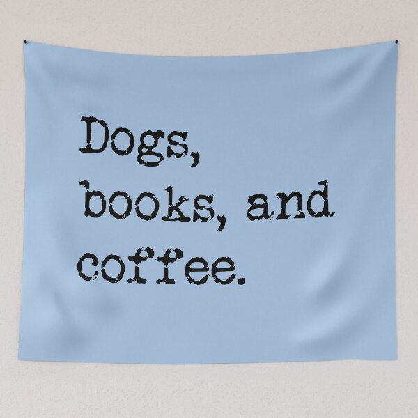 Item preview, Dogs, Books, and Coffee designed and sold by Thinklings.