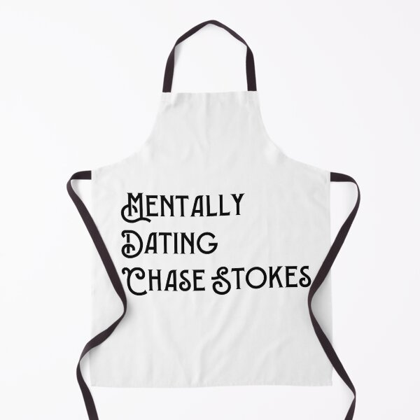 Item preview, Mentally Dating Chase Stokes designed and sold by NURANI AKTER.