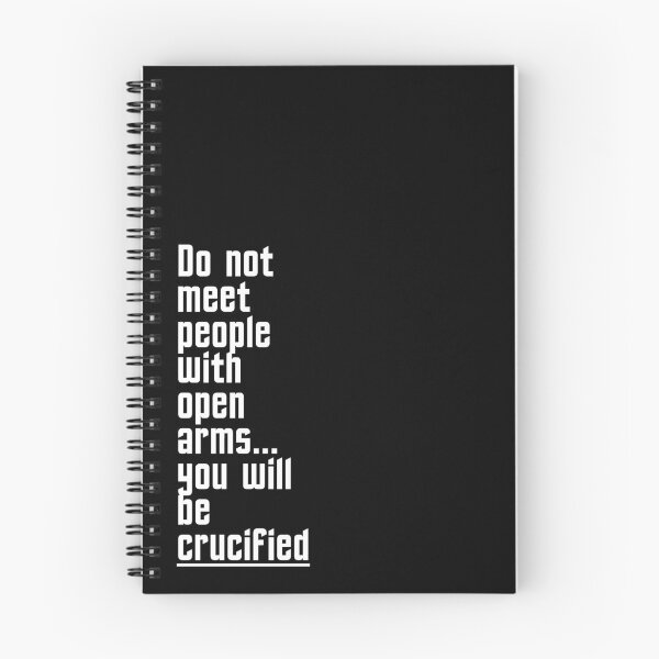 Item preview, "Do not meet people with open arms...you will be crucified" designed and sold by K&A art.