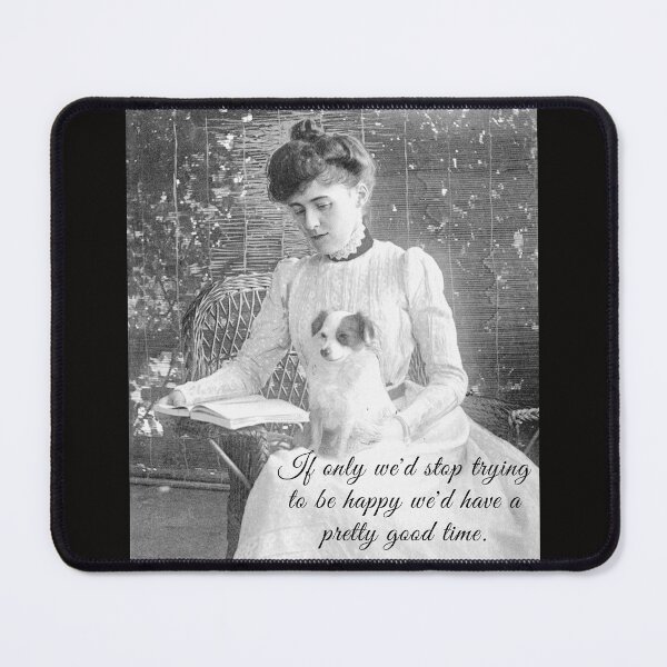Item preview, Edith Wharton portrait and quote:'If only we'd stop trying to be happy, we could have a pretty good time.' designed and sold by artbleed.
