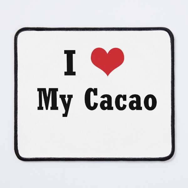 Item preview, I Love my Cacao designed and sold by biskaps.