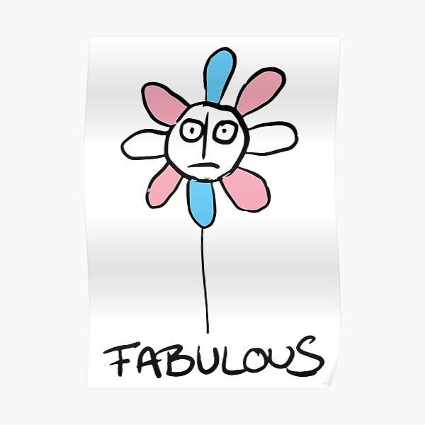 Pride Flower Is Fabulous - Trans Pride Poster
