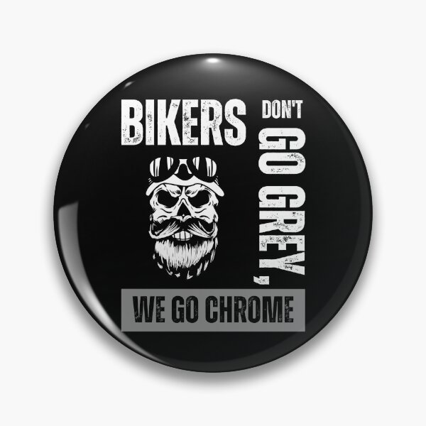 Item preview, Bikers don't go grey, we go chrome designed and sold by Marti t-shirts.