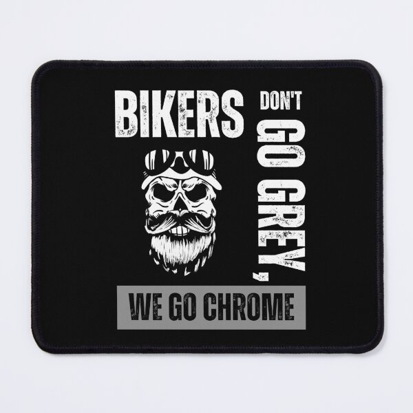 Item preview, Bikers don't go grey, we go chrome designed and sold by Marti t-shirts.