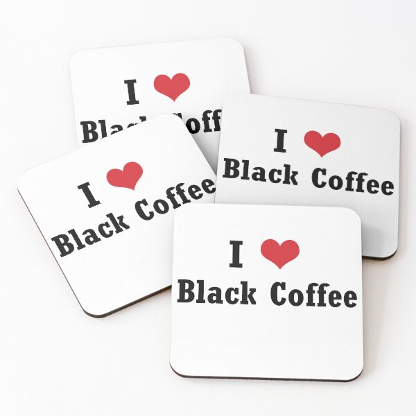 Item preview, I Love Black Coffee designed and sold by biskaps.