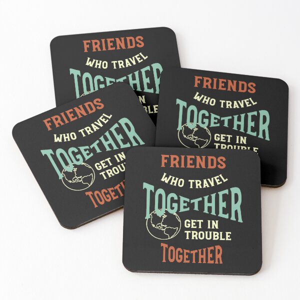 Item preview, Funny Friendcation Saying Friends Who Travel Together designed and sold by whyitsme.