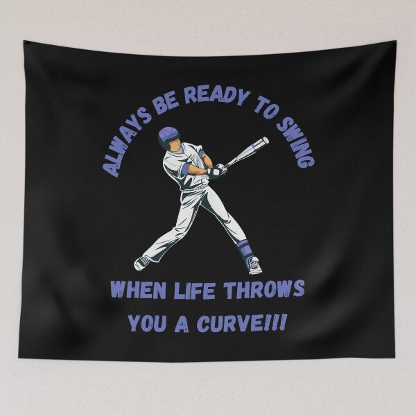 Item preview, Always be ready to swing when life throws you a curve designed and sold by Comfortingtees.