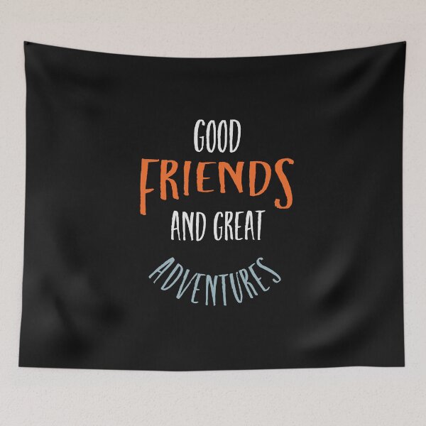 Item preview, Friendcation Good Friends and Great Adventures designed and sold by whyitsme.