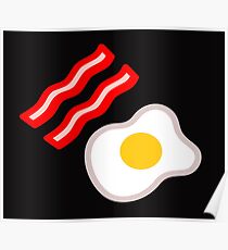 Bacon and egg Poster