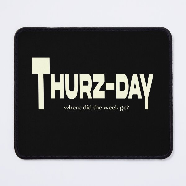 Item preview, Thursday where did the week go Sarcastic thurzday shirts motivation shirts shirts from Monday to Friday designed and sold by Modern Outlet ⭐⭐⭐⭐⭐.