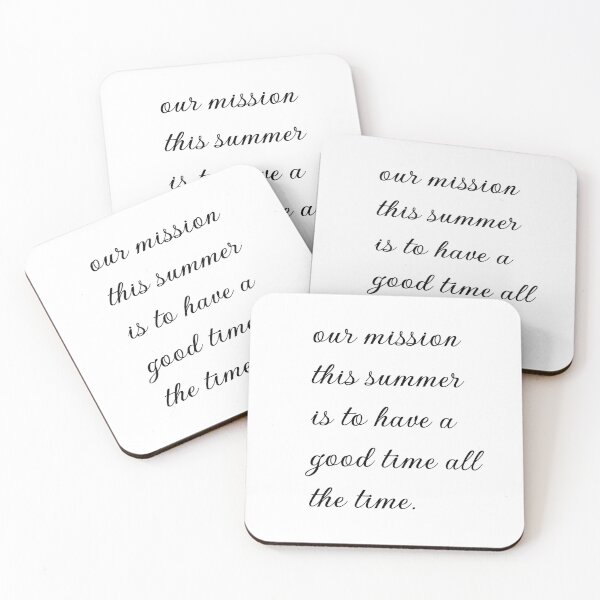 Item preview, our mission this summer is to have a good time all the time - Outer Bank designed and sold by NURANI AKTER.