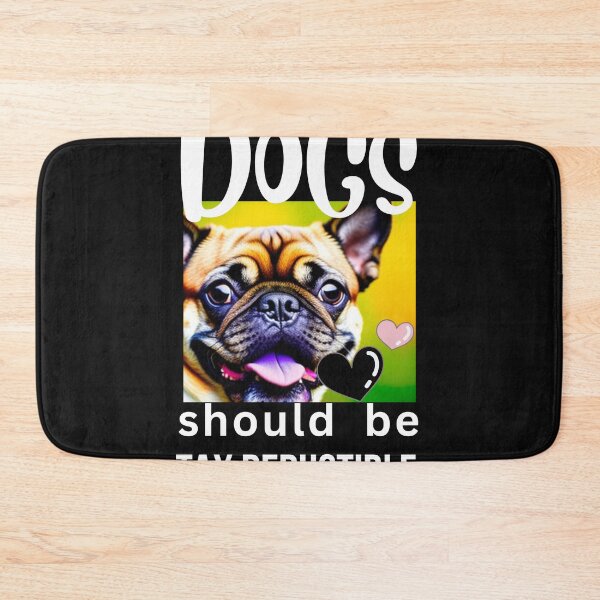 Item preview, DOGS SHOULD BE TAX DEDUCTIBLE designed and sold by starfishstuff.