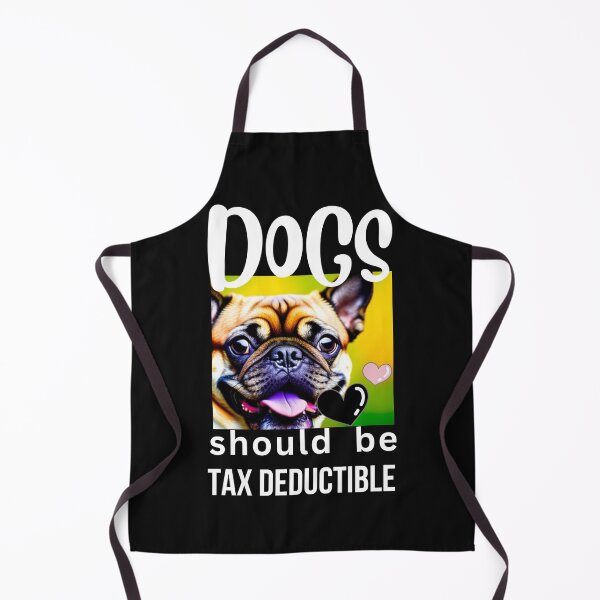 Item preview, DOGS SHOULD BE TAX DEDUCTIBLE designed and sold by starfishstuff.