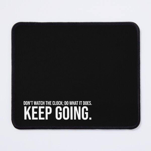 Item preview, Don't watch the clock; do what it does. Keep going. designed and sold by mikeldabbah.