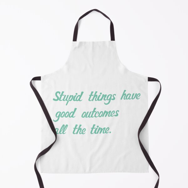 Item preview, Stupid things have good outcomes all the time- Outer Bank designed and sold by NURANI AKTER.