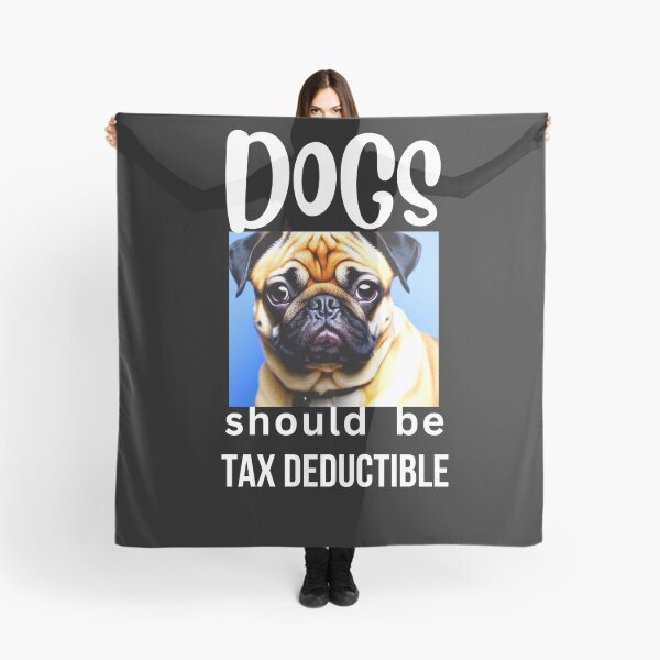 Item preview, DOGS SHOULD BE TAX DEDUCTIBLE designed and sold by starfishstuff.