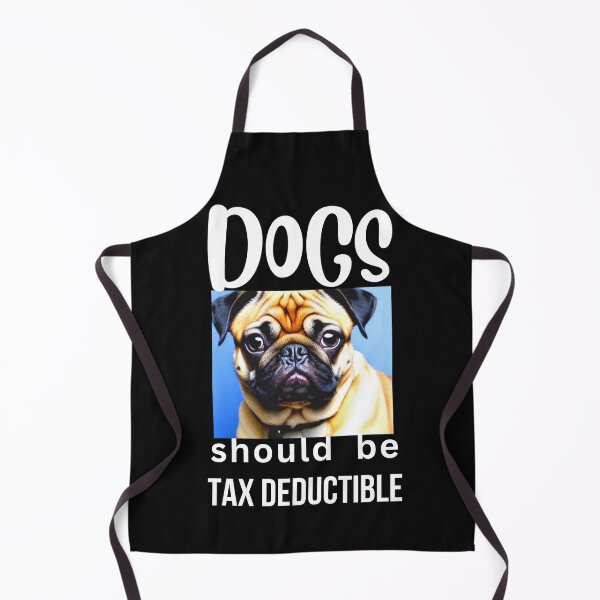 Item preview, DOGS SHOULD BE TAX DEDUCTIBLE designed and sold by starfishstuff.