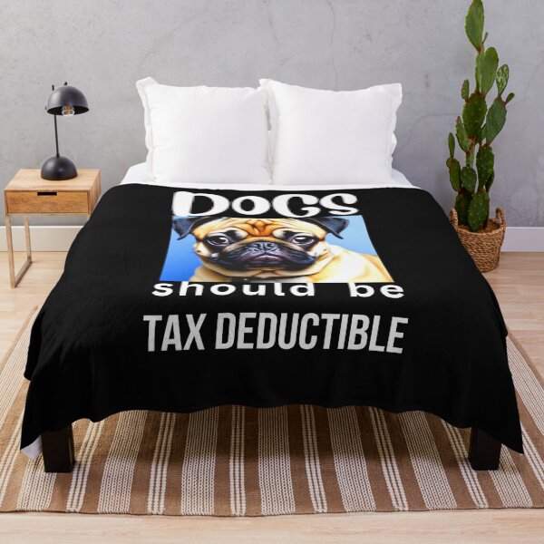 Item preview, DOGS SHOULD BE TAX DEDUCTIBLE designed and sold by starfishstuff.