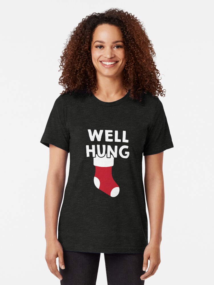 well hung xmas shirt