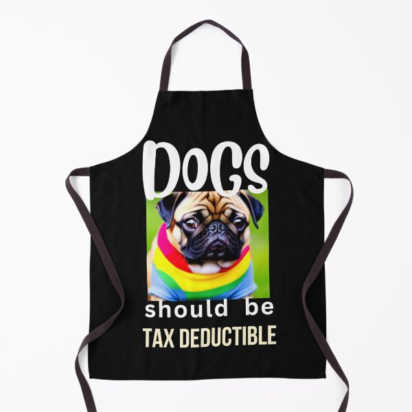 Item preview, DOGS SHOULD BE TAX DEDUCTIBLE designed and sold by starfishstuff.