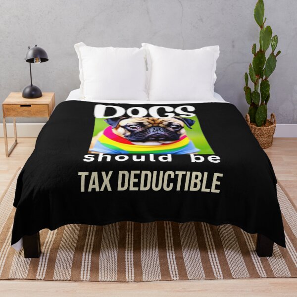 Item preview, DOGS SHOULD BE TAX DEDUCTIBLE designed and sold by starfishstuff.